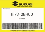 Suzuki Genuine Gasket 11173-28H00. Fixed Price $41.35.