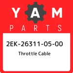 2EK-26311-05-00 Yamaha Throttle Cable 2EK263110500, New Genuine Oem Part. Fixed Price $74.21.