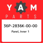 36P-2836K-00-00 Yamaha Panel, Inner 1 36P2836K0000, New Genuine Oem Part. Fixed Price $36.04.