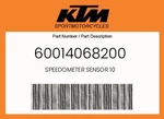 Ktm Genuine Speedometer Sensor 10 - 60014068200. Fixed Price $95.46.