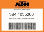 Ktm Genuine Speedom Cable M12/M12960MM - 58414055200. Fixed Price $57.67.